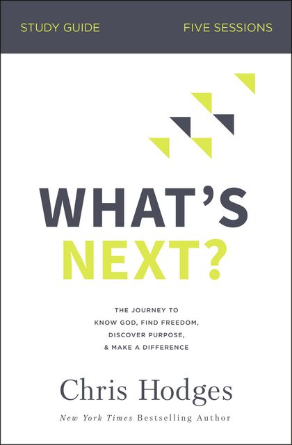What's Next? Study Guide, Chris Hodges