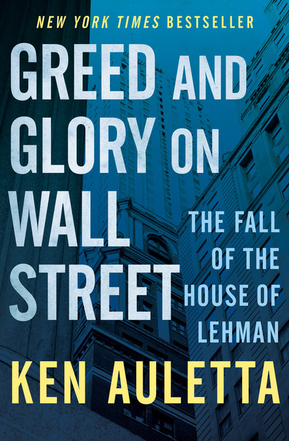 Greed and Glory on Wall Street, Ken Auletta