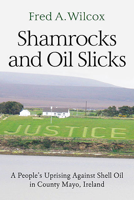 Shamrocks and Oil Slicks, Fred Wilcox