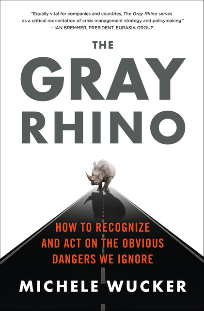 The Gray Rhino, Michele Wucker