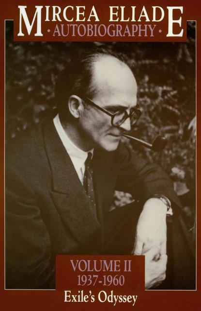 Mircea Eliade: Autobiography, Mircea Eliade