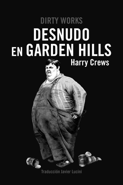 Desnudo en Garden Hills, Harry Crews