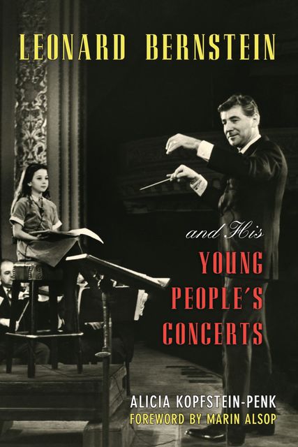 Leonard Bernstein and His Young People's Concerts, Alicia Kopfstein-Penk