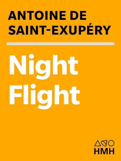 Night Flight, Antoine de Saint-Exupéry