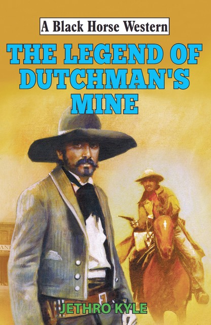 Legend of Dutchman's Mine, Jethro Kyle