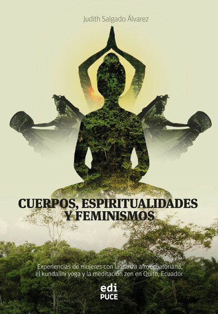 Cuerpos, espiritualidades y feminismos, María Judith Salgado Álvarez