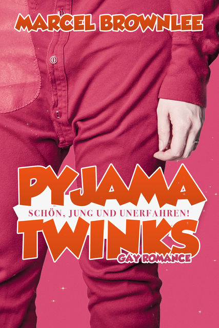 Pyjama Twinks: Schön, jung & unerfahren, Marcel Brownlee
