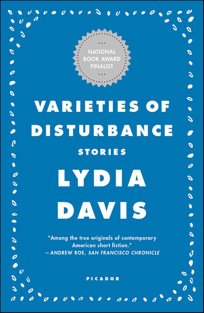 Varieties of Disturbance, Lydia Davis