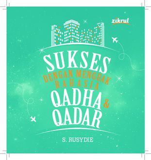 Sukses Dengan Menguak Rahasia Qadha & Qadar, S. Rusydie