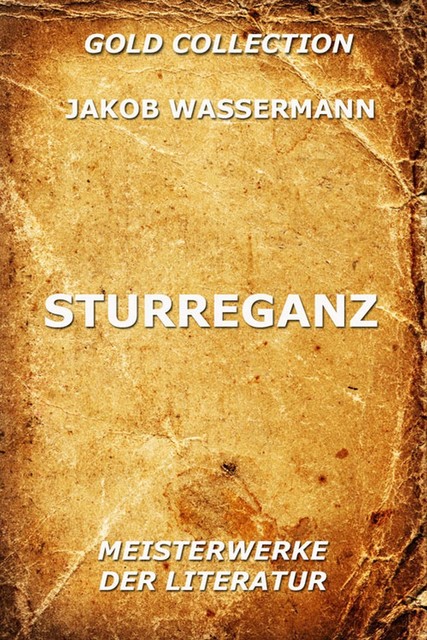 Sturreganz, Jakob Wassermann