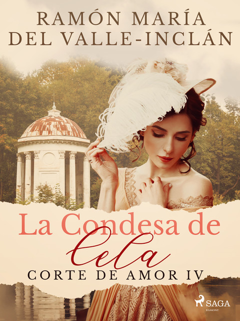 La Condesa de Cela (Corte de Amor IV), Ramón María Del Valle-Inclán