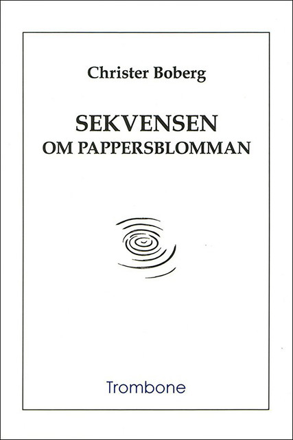 Sekvensen om pappersblomman, Christer Boberg
