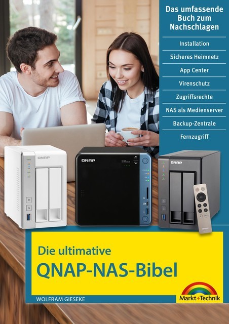 Die ultimative QNAP NAS Bibel – Das Praxisbuch – mit vielen Insider Tipps und Tricks – komplett in Farbe, Wolfram Gieseke