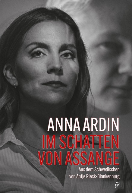 Im Schatten von Assange, ANNA ARDIN