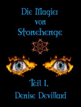 Die Magier von Stonehenge, Denise Devillard