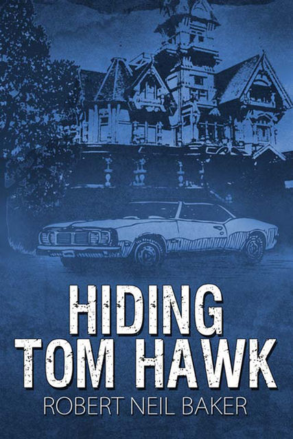 Hiding Tom Hawk, Robert Baker