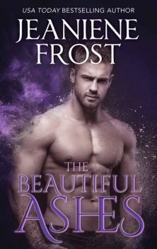 The Beautiful Ashes, Jeaniene Frost