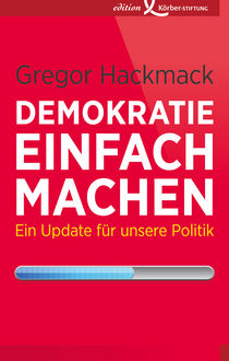 Demokratie einfach machen, Gregor Hackmack