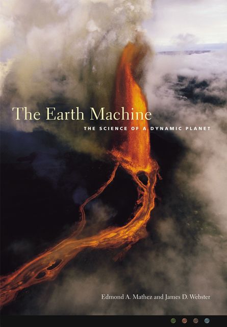 The Earth Machine, James Webster, Edmond A. Mathez
