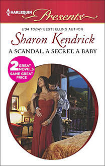A Scandal, A Secret, A Baby, Sharon Kendrick