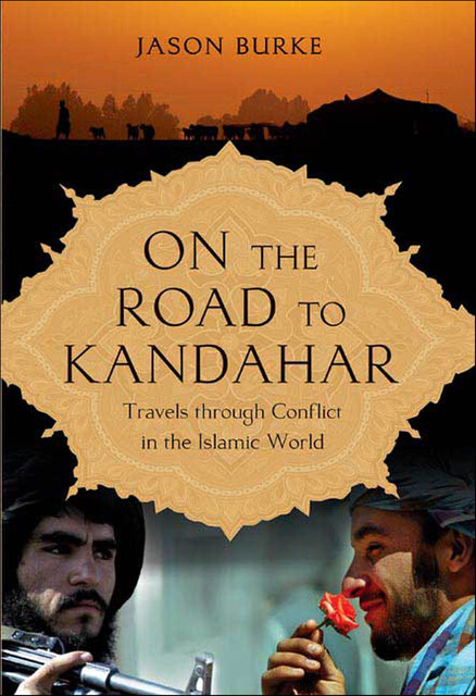 On the Road to Kandahar, Jason Burke