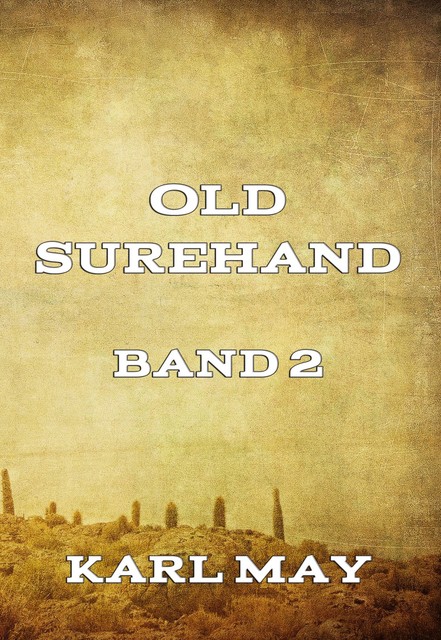 Old Surehand, Band 2, Karl May