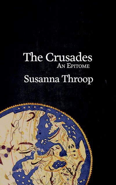 The Crusades, Susanna A.Throop