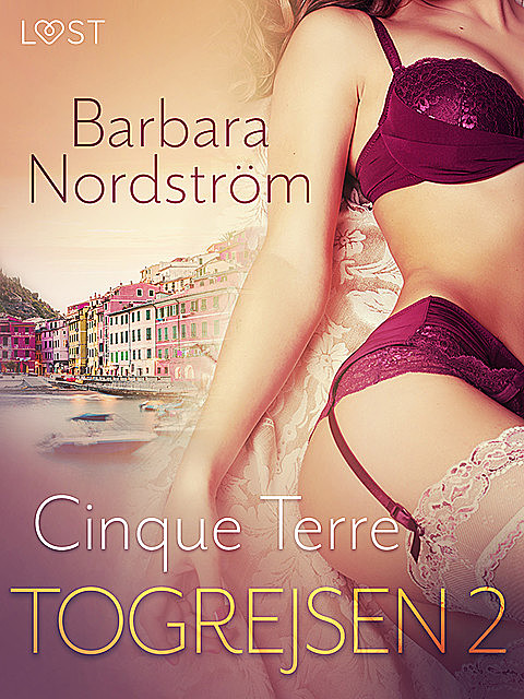 Togrejsen 2 – Cinque Terre, Barbara Nordström