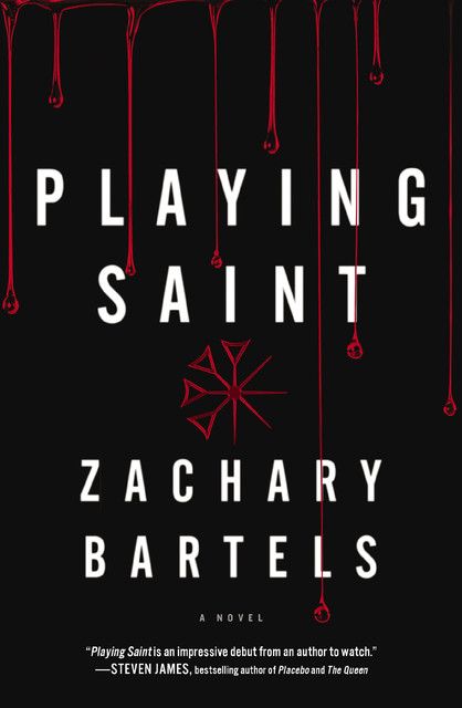 Playing Saint, Zachary Bartels