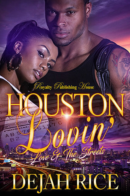 Houston Lovin’, Dejah Rice