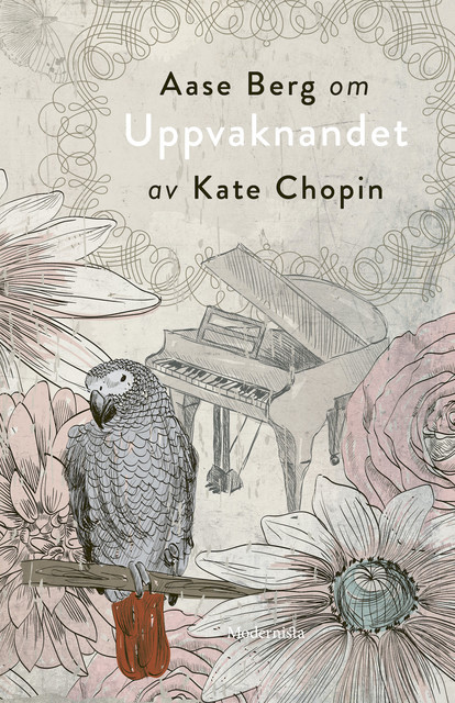 Om Uppvaknandet av Kate Chopin, Aase Berg