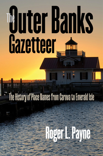 The Outer Banks Gazetteer, Roger Payne