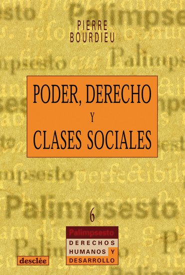Poder, derecho y clases sociales, Pierre Bourdieu