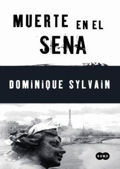 Muerte En El Sena, Dominique Sylvain