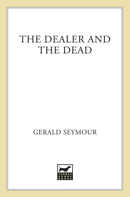 The Dealer and the Dead, Gerald Seymour