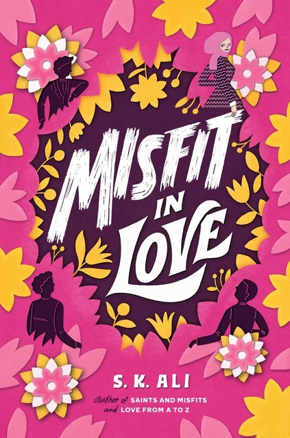 Misfit in Love, S.K. Ali