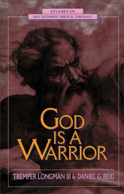 God Is a Warrior, Tremper Longman III, Daniel G. Reid