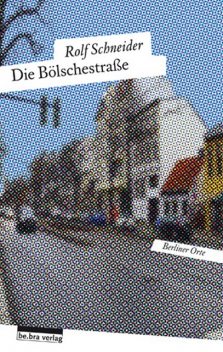 Die Bölschestraße, Rolf Schneider