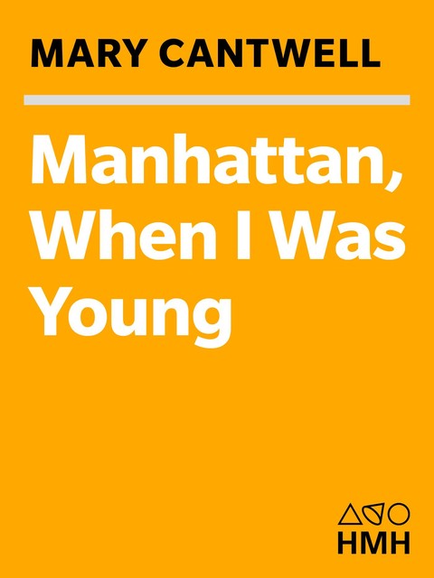 Manhattan, When I Was Young, Mary Cantwell