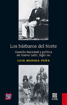 Los bárbaros del Norte, Luis Medina Peña