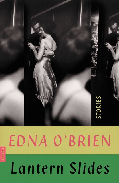 Lantern Slides, Edna O'Brien