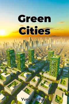 Green Cities, Yves Earhart