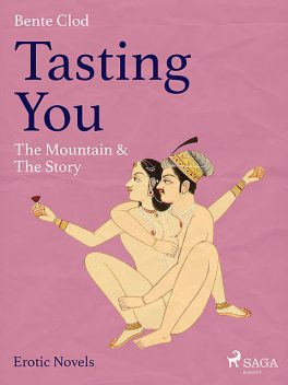 Tasting You: The Mountain & The Story, Bente Clod
