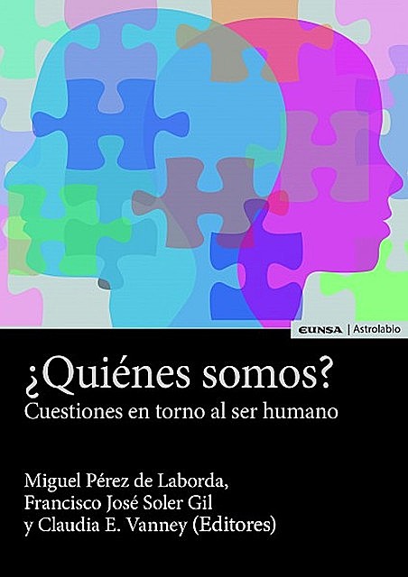 Quiénes somos? Cuestiones en torno al ser humano, Francisco José Soler Gil y Claudia E. Vanney, Miguel Pérez Laborda