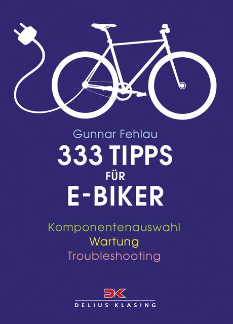 333 Tipps für E-Biker, Gunnar Fehlau