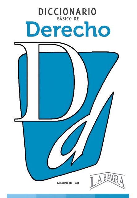 Diccionario básico de Derecho, MAURICIO FAU