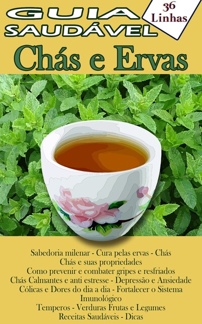 Guia 36 – Vida Saudável – Chás e Ervas, Silvia Strufaldi
