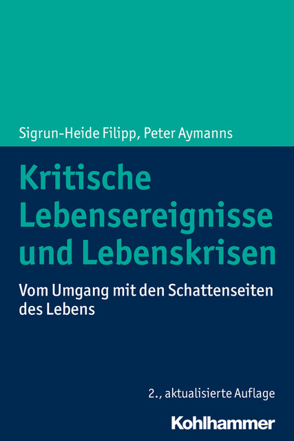 Kritische Lebensereignisse und Lebenskrisen, Peter Aymanns, Sigrun-Heide Filipp