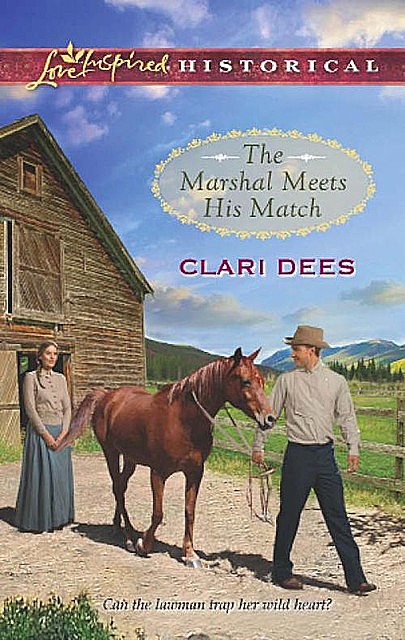 The Marshal Meets His Match, Clari Dees