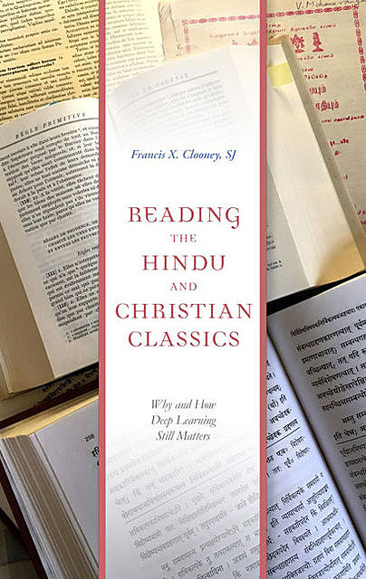 Reading the Hindu and Christian Classics, Francis X. Clooney
